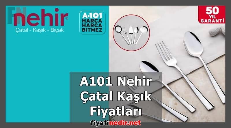 A101 Nehir Çatal Kaşık Fiyatları | by Emircdigi | Medium