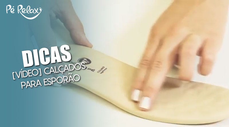 Qual calçado usar para esporão de calcâneo [VÍDEO] | by Pé Relax Sapatos  Confortáveis | Medium