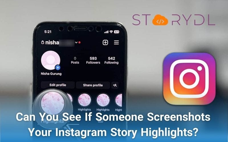 Can You See If Someone Screenshots Your Instagram Story Highlights? by Medium