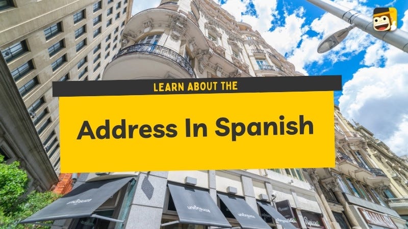 How To Tell Your Address In Spanish? #1 Helpful Guide | by Ling Learn ...