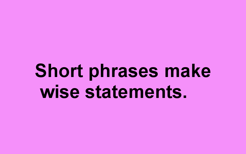 short-phrases-make-wise-statements-by-the-dream-weaver-s-diary-medium