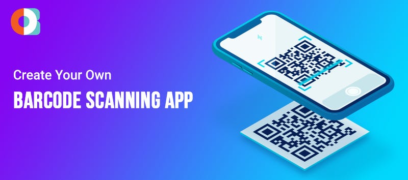 How to Create Your Own Barcode Scanning App Easily and Efficiently? | by  Karen Taylor | Medium