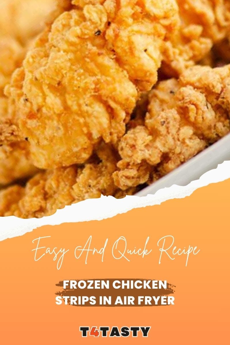 frozen-chicken-strips-in-air-fryer-t4tasty-by-t4-tasty-dec-2023