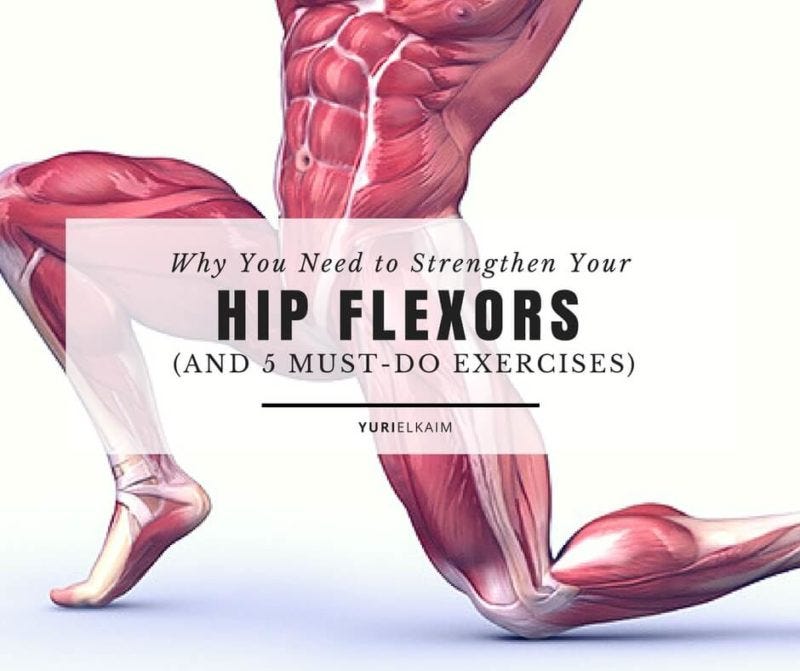 Why You Need to Strengthen Your Hip Flexors (And the 5 Best