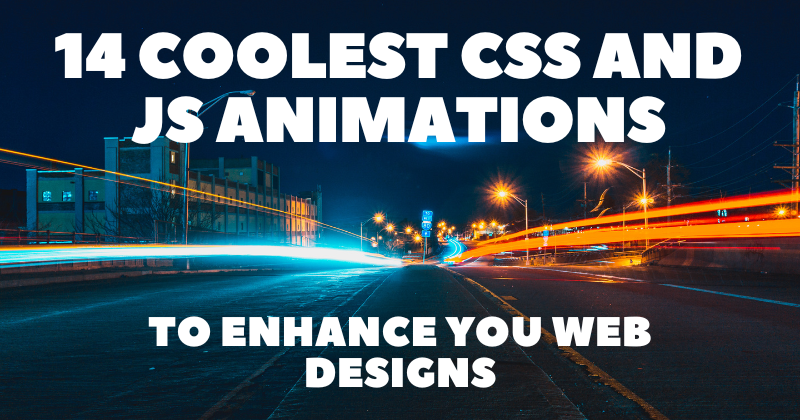 14 CSS & JS Animations to Enhance Your Web Designs | by Madza ...