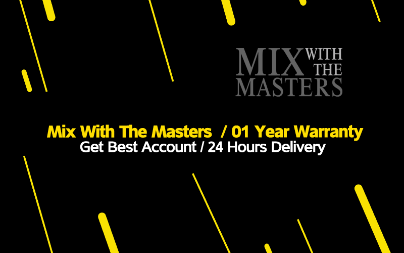 Mix With The Masters ⋆ 01 Year Warranty by PremiumAccounts Medium