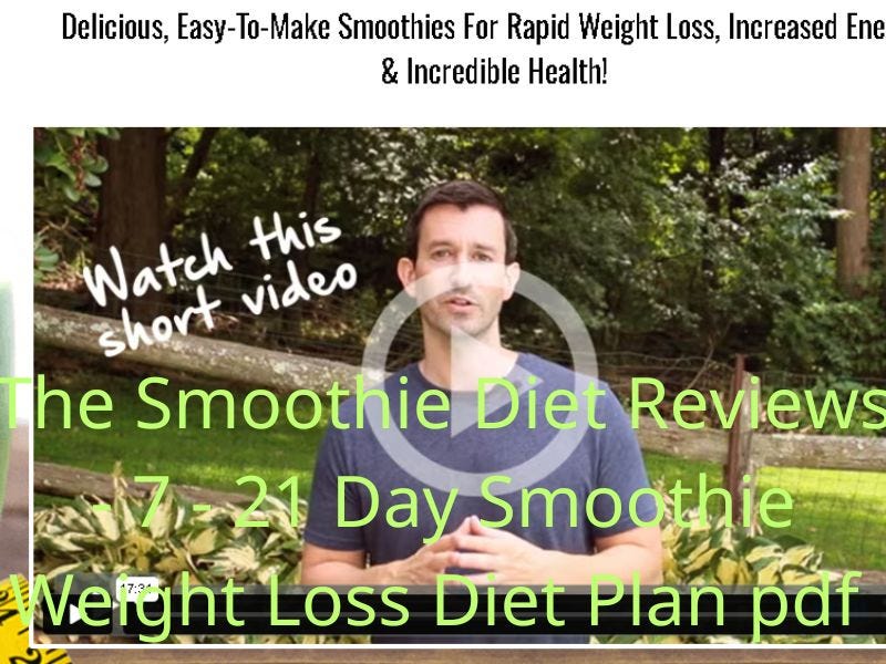 The Smoothie Diet Reviews — 721 Day Smoothie Weight Loss Diet Plan pdf