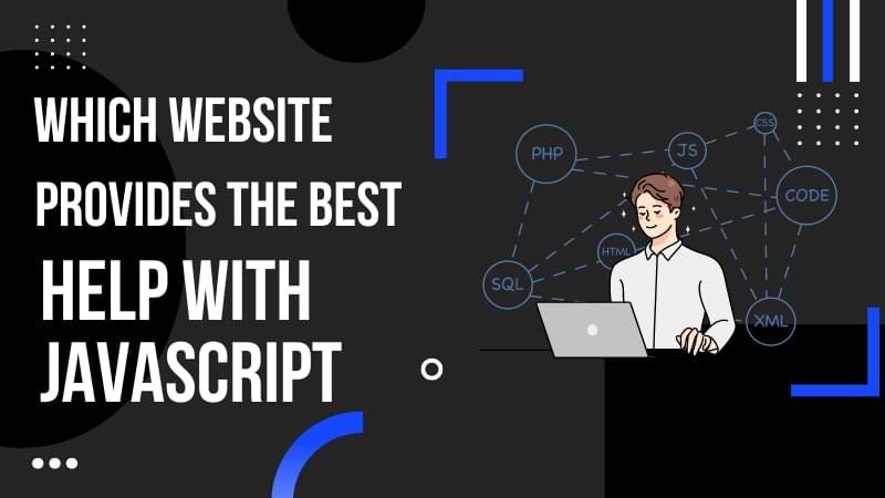 Which website provides the best help with Javascript | by Neeraj Jindal ...