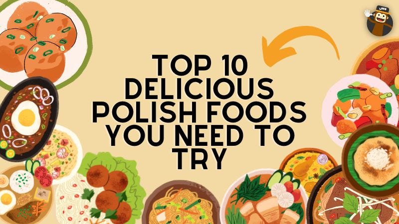 Top 10 Delicious Polish Foods You Need To Try | by Ling Learn Languages |  Medium