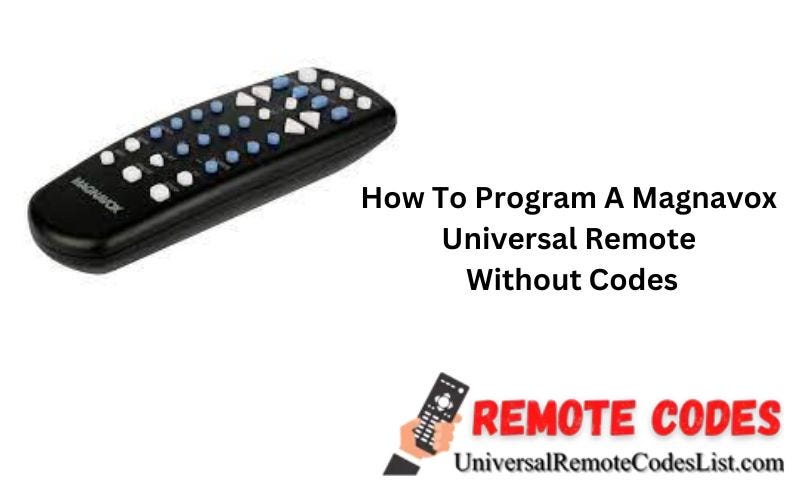 How To Program Magnavox Universal Remote Without Codes Updated 2023