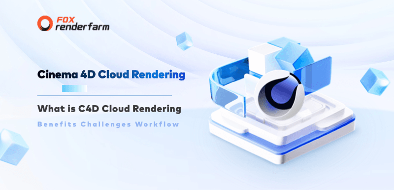 Cinema 4D Cloud Rendering Services for 2025