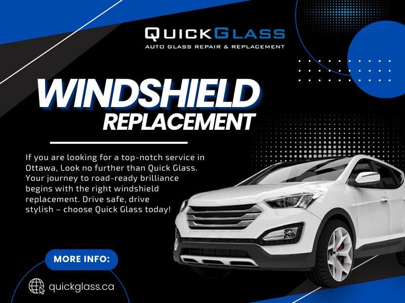 Windshield Replacement Ottawa. RoadReady Brilliance How to Select