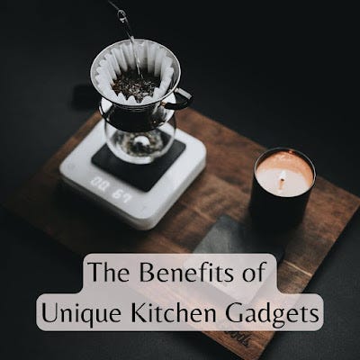 Exploring the Unique Kitchen Gadgets: A Guide to Must-Have  Kitchen  Gadgets, by Shahadat Hossain, Oct, 2023