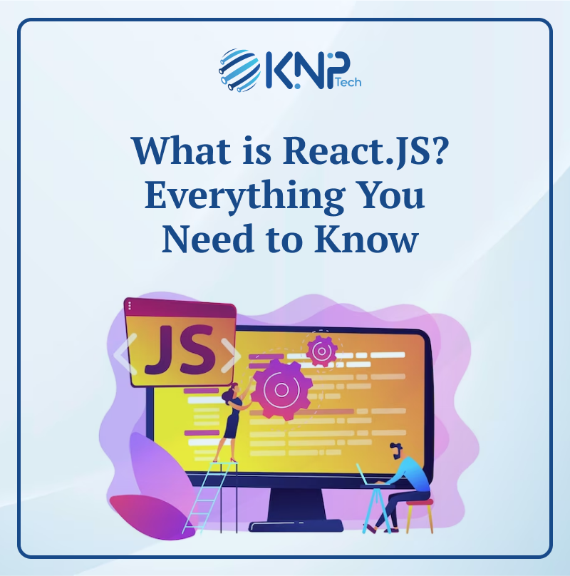 What is React.JS Development? Everything You Need to Know | by KNP ...