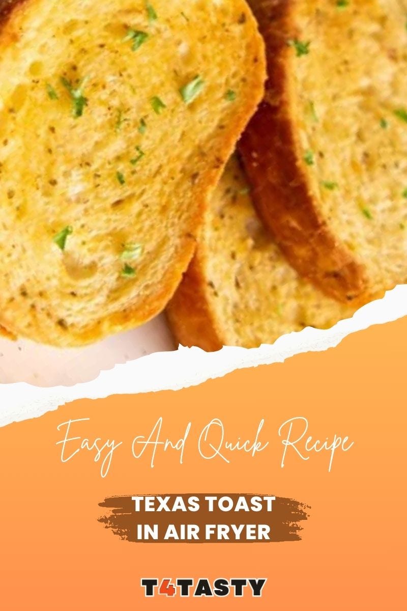 Texas Toast In Air Fryer T4tasty by t4 tasty Dec, 2023 Medium