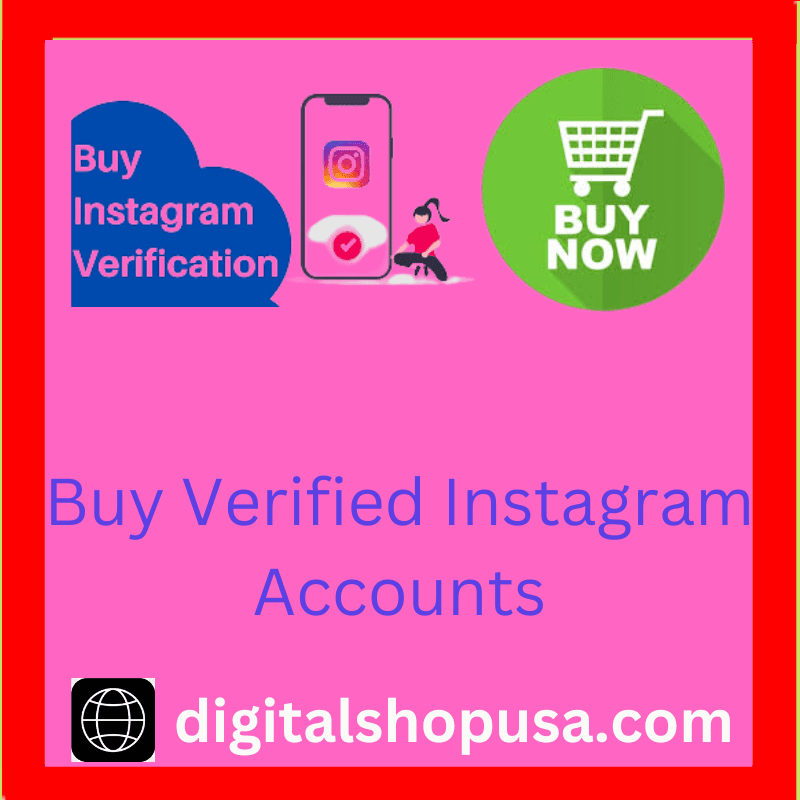 buy verified instagram accounts. Now it is more challenging to