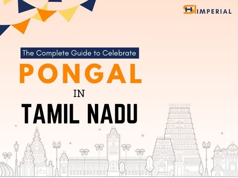 The Complete Guide to Celebrate Pongal in Tamil Nadu by Shiimperial
