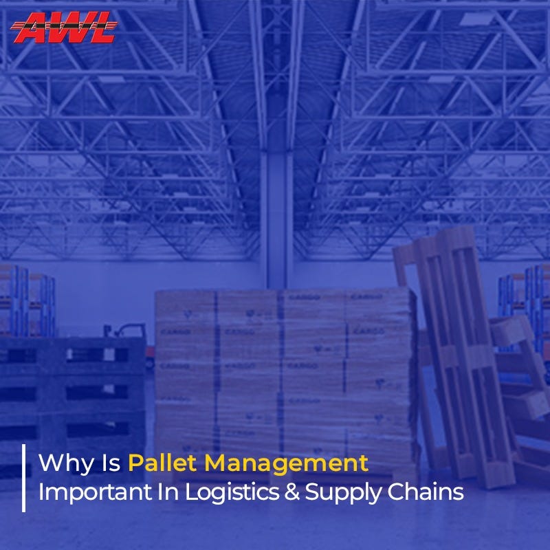 Why Is Pallet Management Important In Logistics & Supply Chains by