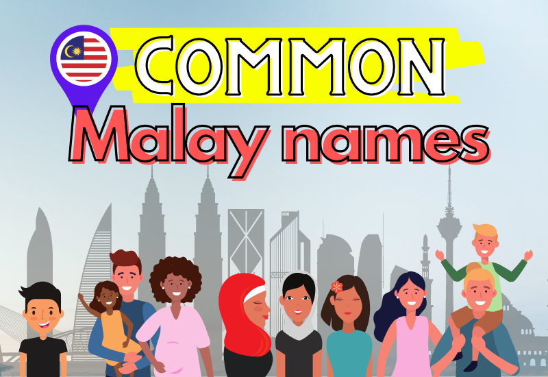 Most Common Names in Malaysia You Need To Know by Ling Learn