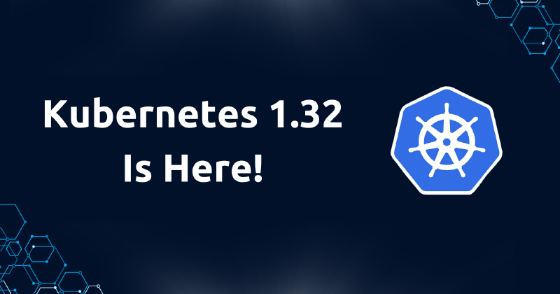 Kubernetes 1.32 Penelope Unveiled: Enhancing Scalability, Performance, and Resilience