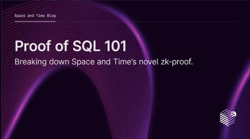 Proof of SQL 101. 原文:https://www.spaceandtime.io/blog/proo… | by Hilary ...