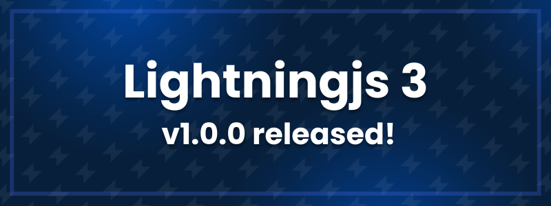 Lightningjs 3: (almost) a year later