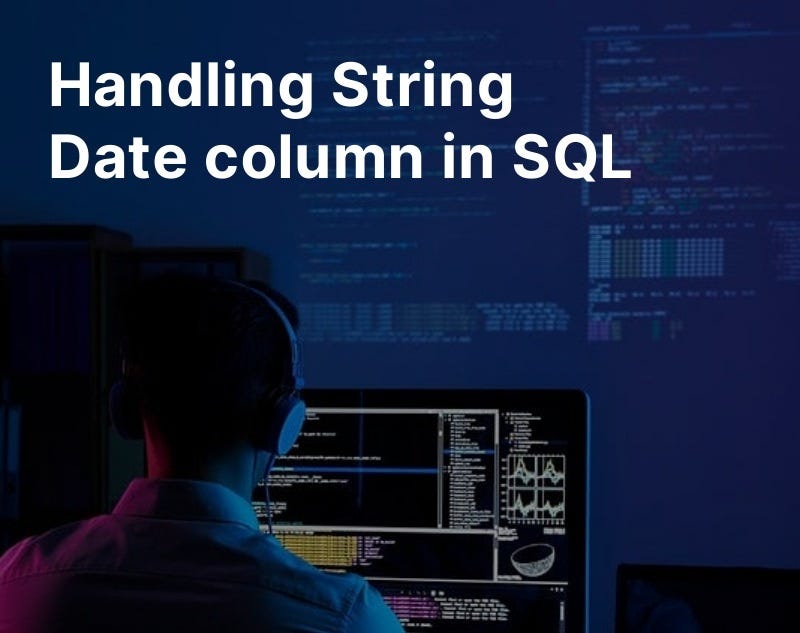 Handling string date column in sql by boyega python in plain english
