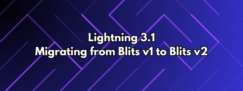 Lightning 3.1: Migrating from Blits v1 to Blits v2