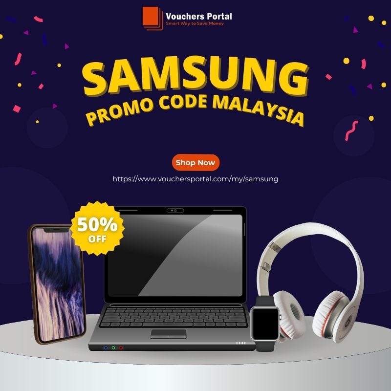 Samsung Promo Code Malaysia July 2023 Vouchers Portal by