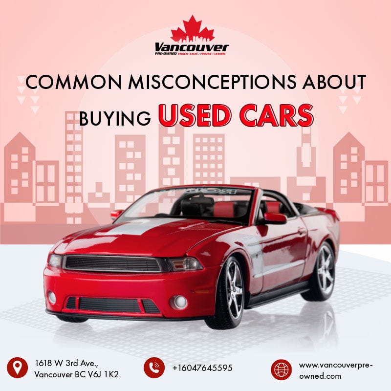Common Misconceptions about Buying Used Cars in Vancouver by Vancouver PreOwned Medium