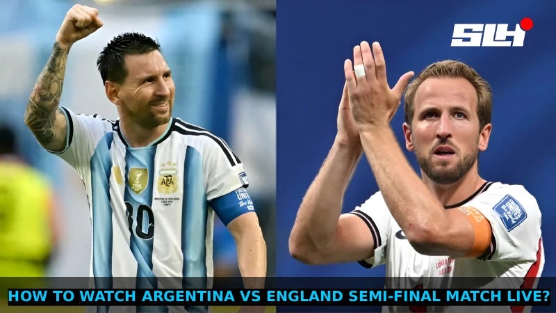 How to Watch Argentina vs England Semi-Final Match Live Streaming and TV Channel Guide Worldwide