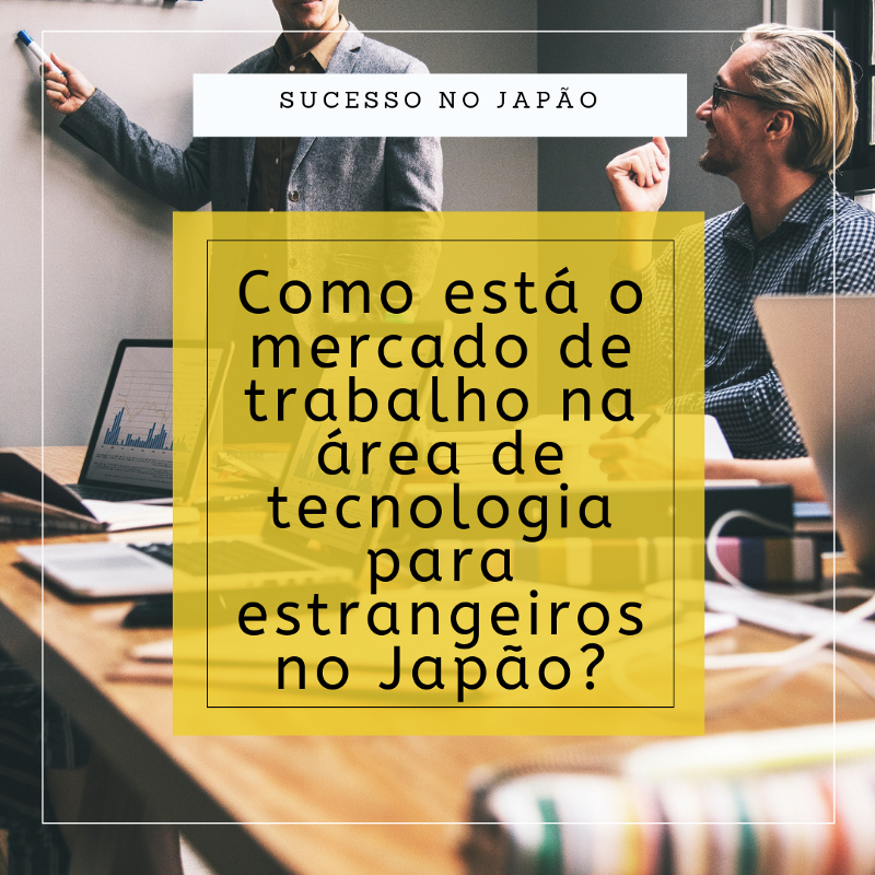 Como está o trabalho no Japão?