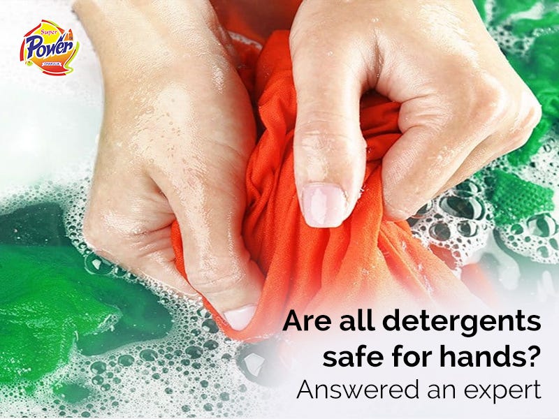 Are all detergents safe for hands? Answered an expert by avijit gayen