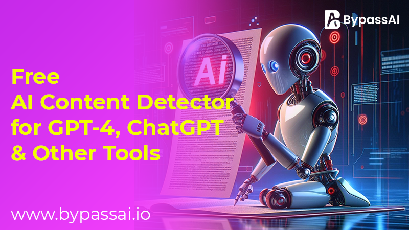 Free AI Content Detector for GPT-4, ChatGPT & Other Tools | by Bypass ...