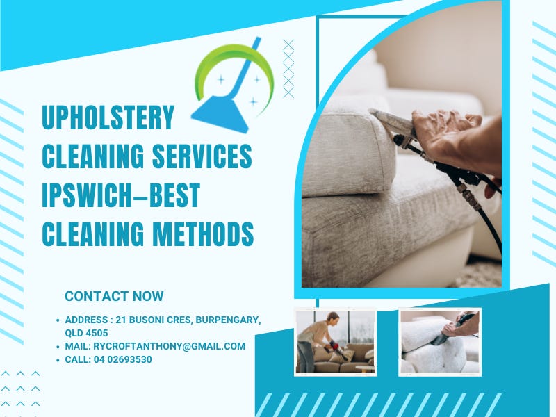 Upholstery Cleaning Services Ipswich — Best Cleaning Methods by