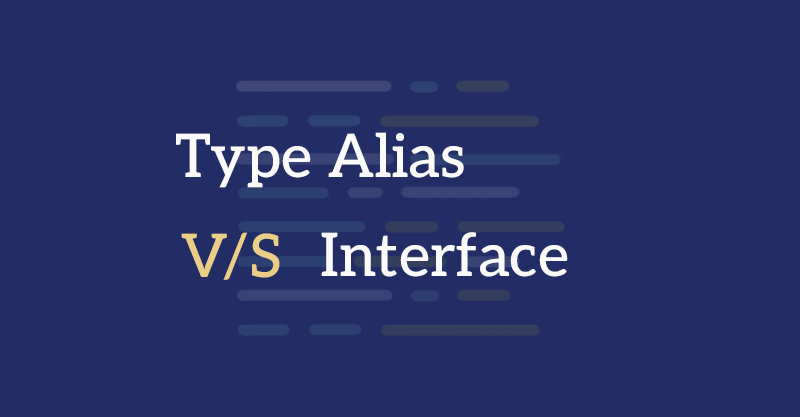 Interfaces vs type alias in Typescript