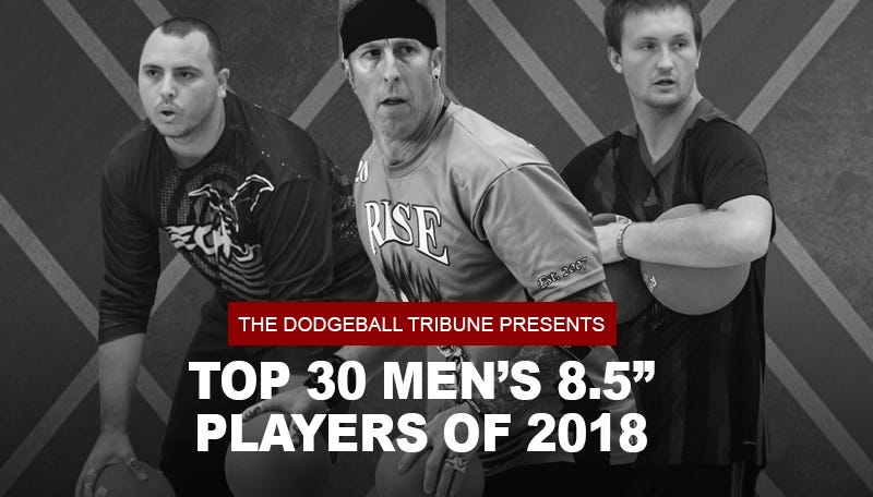 The Top 30 Male Players In 8 5 Rubber By Tyler Greer Thedodgeballtribune Medium