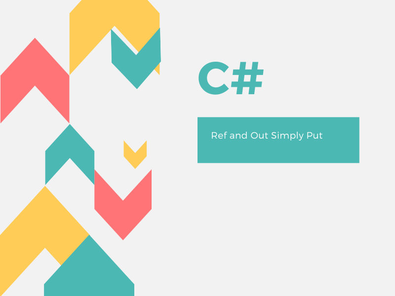 Ref and Out Simply Put (in C). The Ref and Out keywords always come up