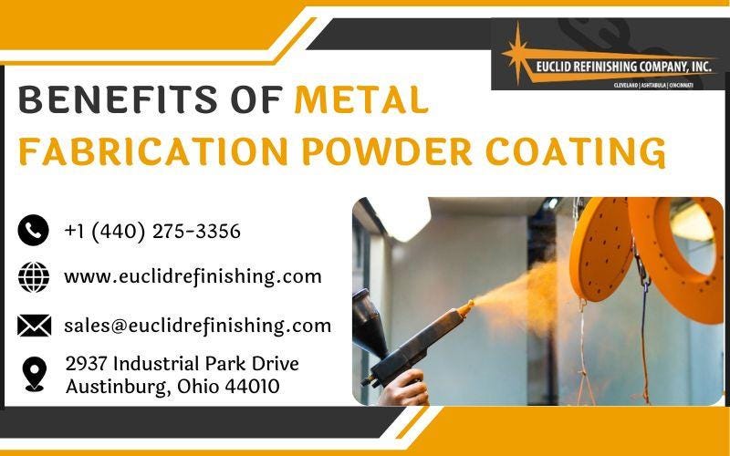 Advantage Of Metal Fabrication Powder Coating Euclid Refinishing