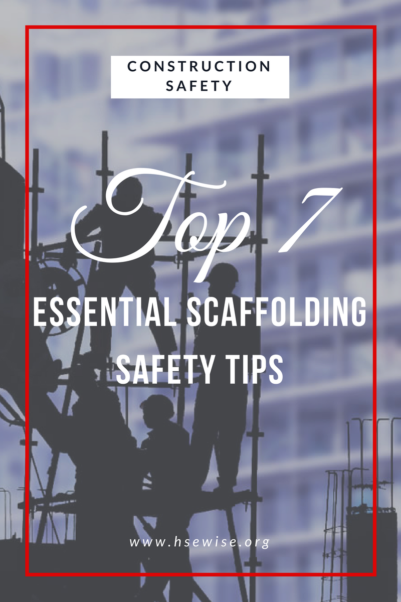 Top 7 Essential Scaffolding Safety Tips by Arnoldo Kleidermache Medium