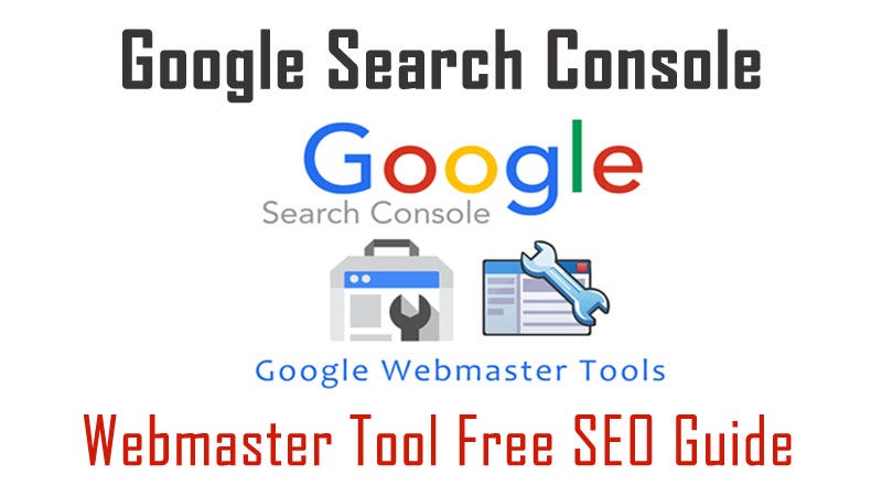 Google Search Console Free SEO Tool Webmaster Tool Guide | by Ramiz Syed |  Medium