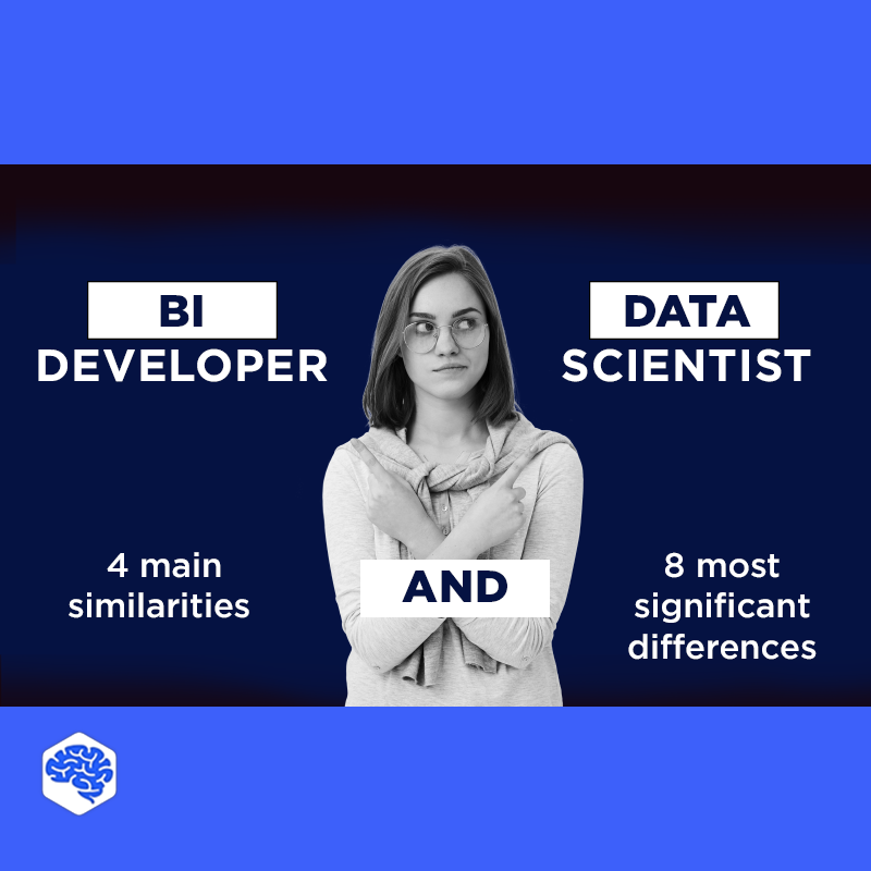 Data Scientists vs. BI Developer: What’s the Difference? - Becoming ...