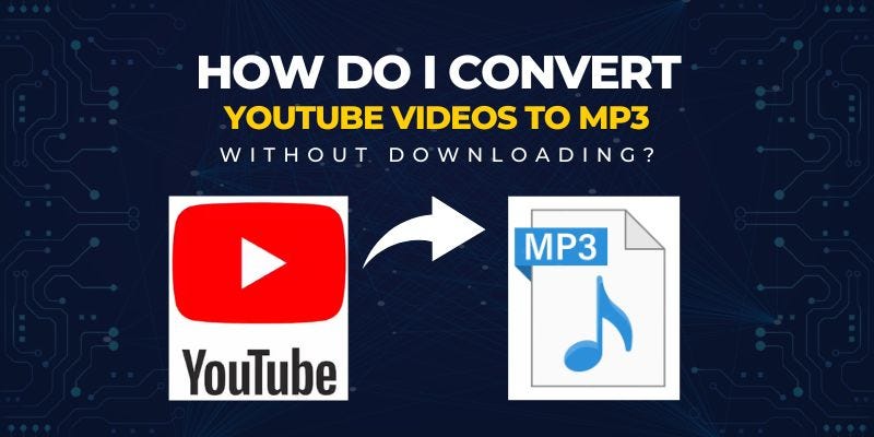 How Do I Convert YouTube Videos To Mp3 Without Downloading? | by Lewisnaomi  | Jun, 2023 | Medium