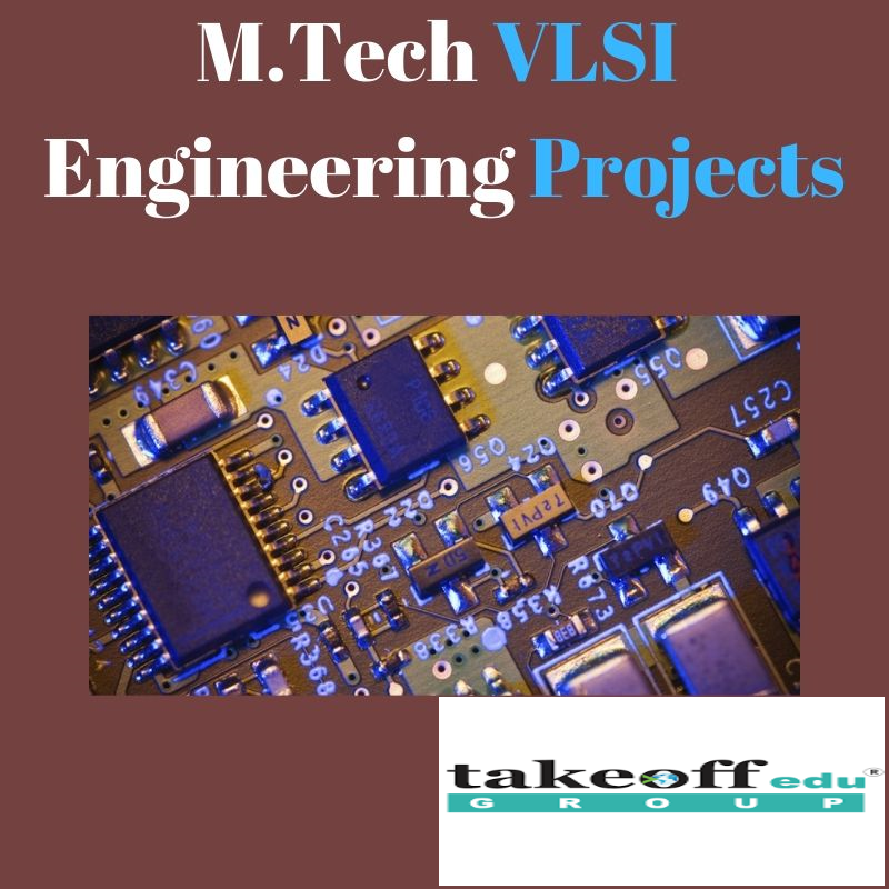 Vlsi Projects For Mtech Vlsi Stands For Very Large Scale… By Keerthana Pothula Medium