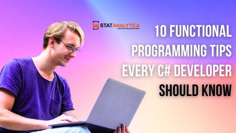 10 Functional Programming Tips Every C# Developer Should Know | by Sam ...