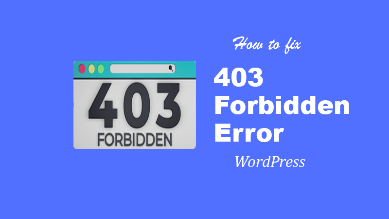How to Fix the 403 Error in WordPress