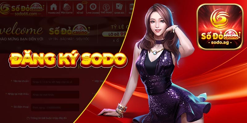 Đăng Ký Sodo — Tham Gia Cá Cược Tại Sodo Nhận Ngay 30k