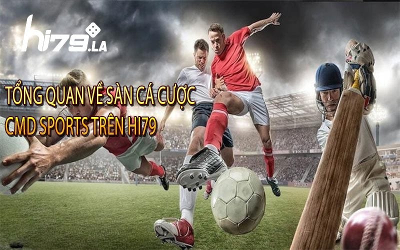 HI79| CMD Sports -Sàn Cá Cược CMD Sports