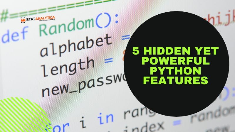 5 Hidden Yet Powerful Python Features | by Abhinav | Medium