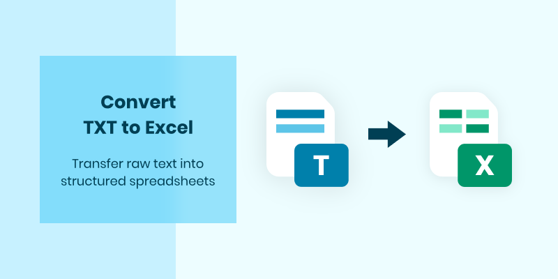 Convert TXT to Excel: Everything You Need to Know